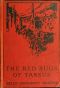 [Gutenberg 41861] • The Red Rugs of Tarsus: A Woman's Record of the Armenian Massacre of 1909